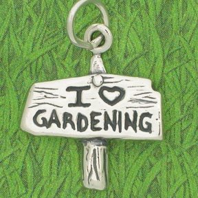 I LOVE GARDENING SIGN Sterling Silver Charm