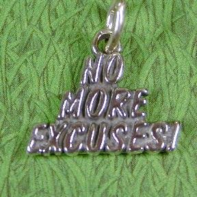NO MORE EXCUSES! Sterling Silver Charm